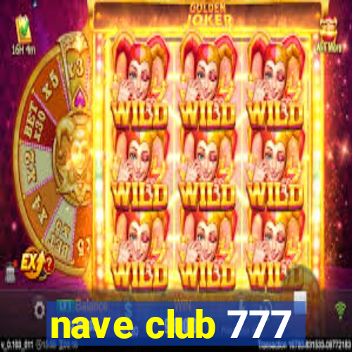 nave club 777